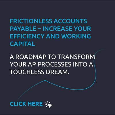 Frictionless Finance - Frictionless accounts payable – increase your efficiency and working capital