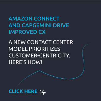 Amazon Connect and Capgemini drive improved CX