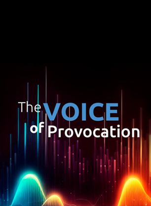 PODCAST – THE VOICE OF PROVOCATION