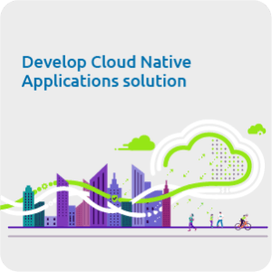 Develop Cloud Native Applications solution
