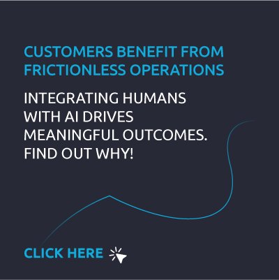 Customers benefit from frictionless operations