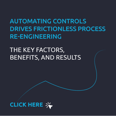Frictionless Finance - Automating controls drives frictionless process re-engineering